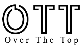 OTT | Over The Top